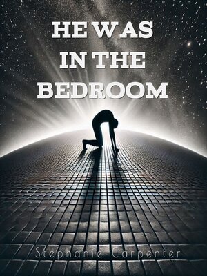cover image of He Was in the Bedroom